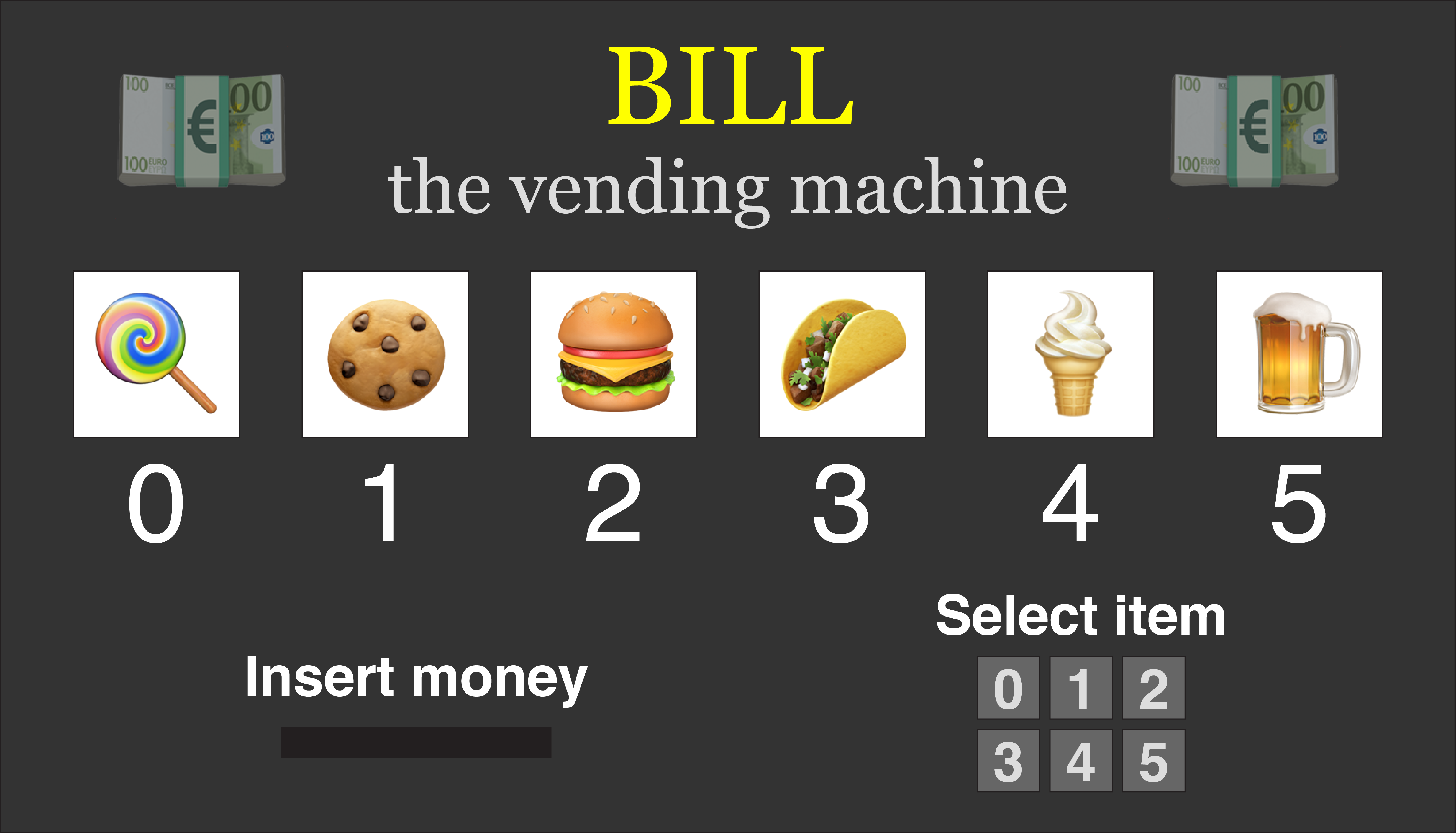 Bill the vending machine